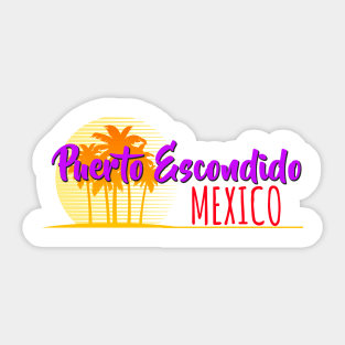 Life's a Beach: Puerto Escondido, Mexico Sticker